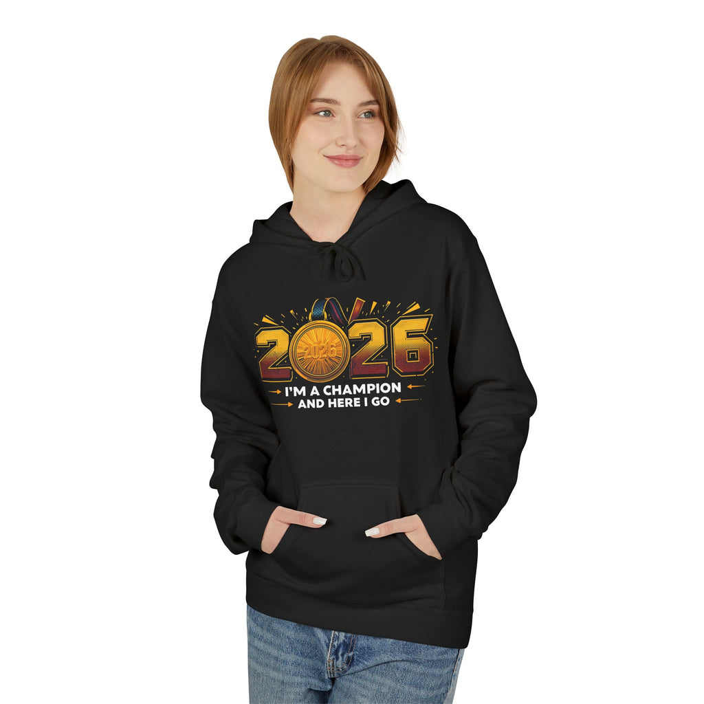2026 Champion Hoodie – "I'm a Champion and Here I Go" Athletic Pullover | New Year Clleccion