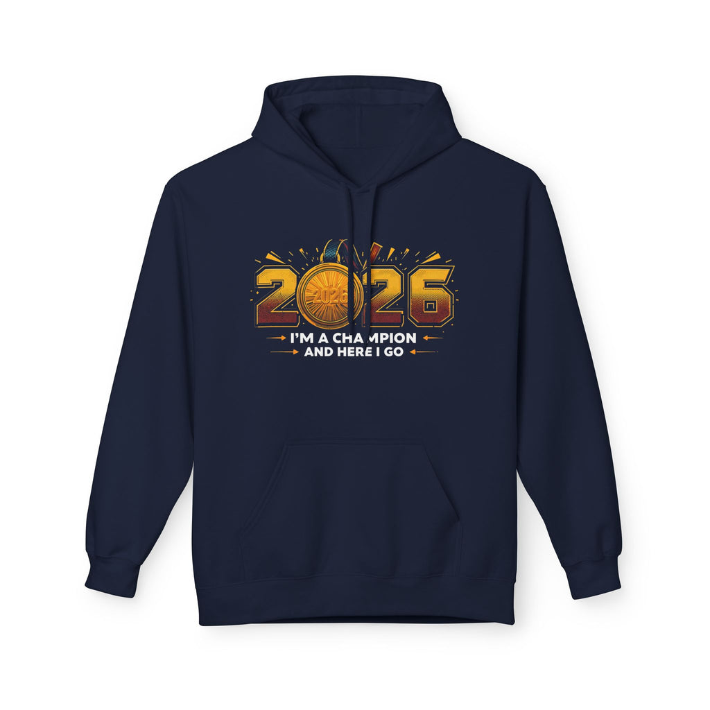 2026 Champion Hoodie – "I'm a Champion and Here I Go" Athletic Pullover | New Year Clleccion
