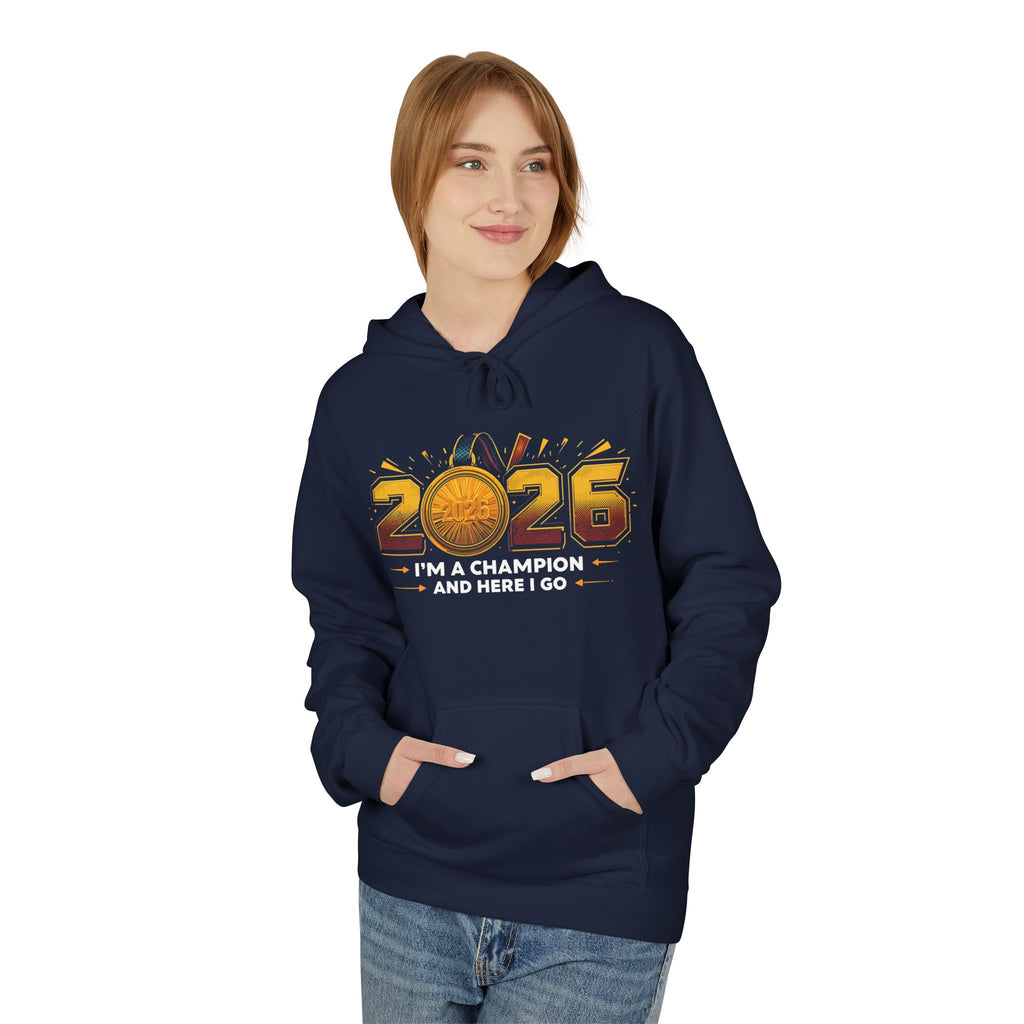 2026 Champion Hoodie – "I'm a Champion and Here I Go" Athletic Pullover | New Year Clleccion